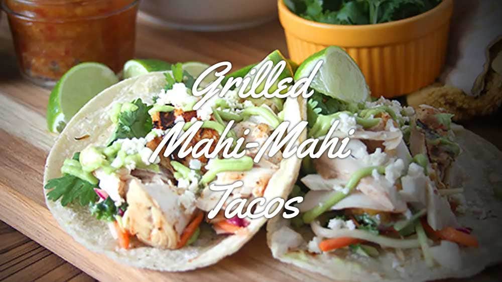 Make These Grilled Mahi-Mahi Tacos