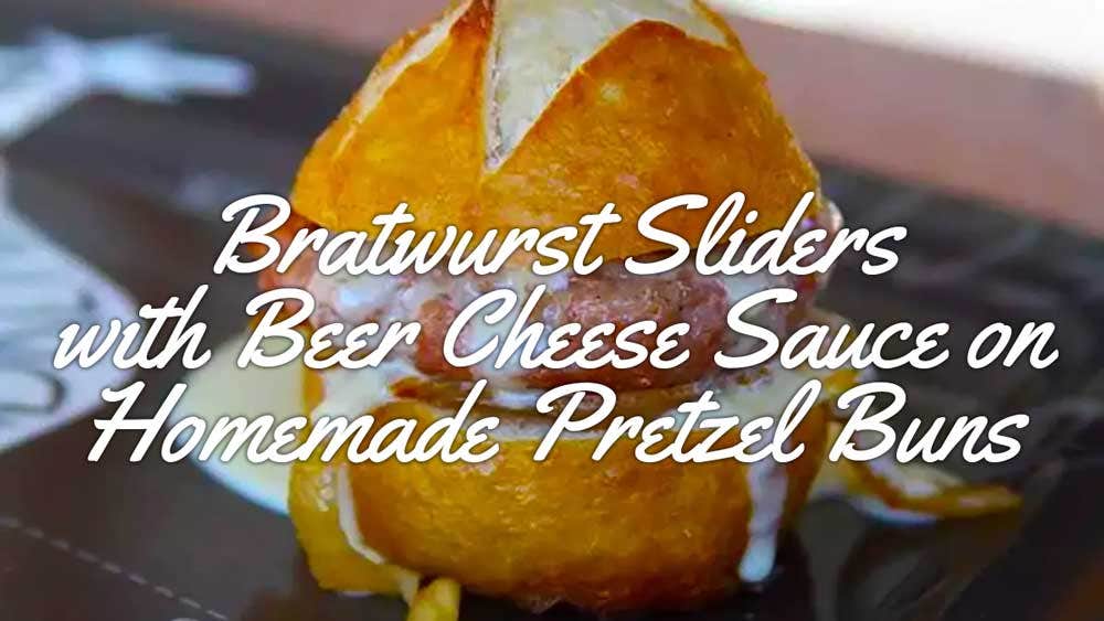 Bratwurst Sliders with Beer Cheese Sauce on Pretzel Buns