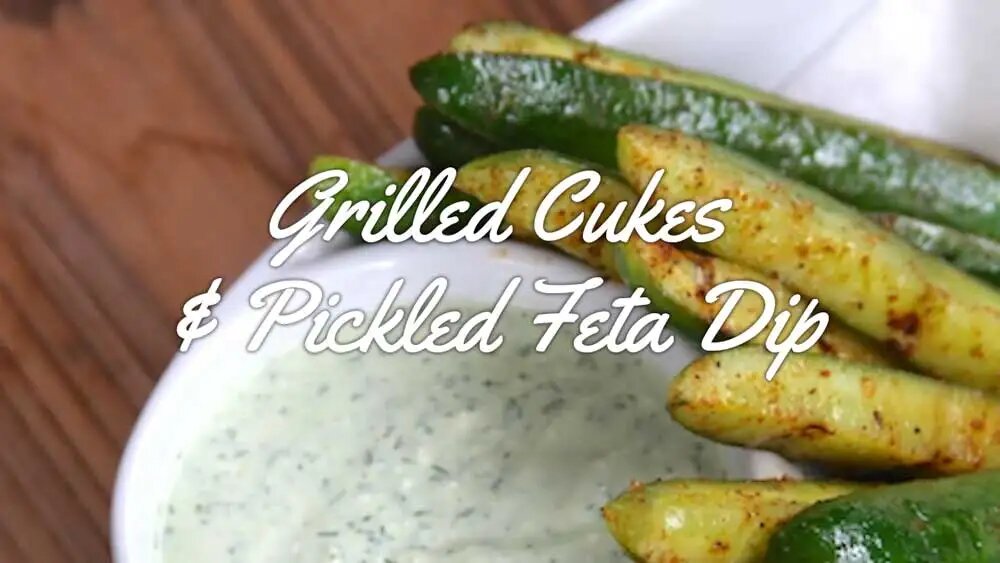 Grilled Cukes & Pickled Feta Dip