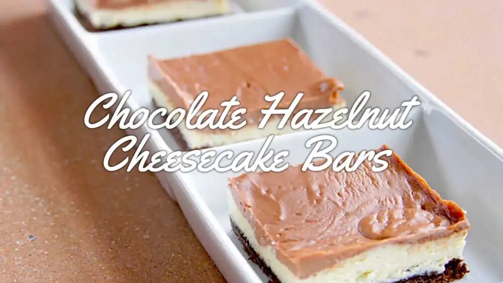 Chocolate Hazelnut Cheesecake Bars Recipe