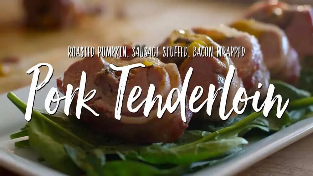Bacon Wrapped Stuffed Pork Tenderloin