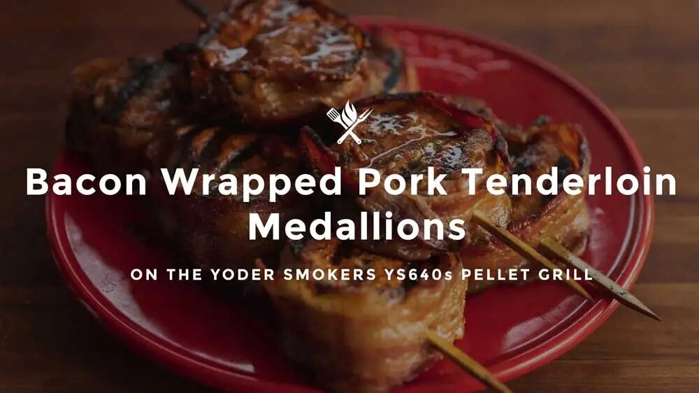 Bacon Wrapped Pork Tenderloin Medallions