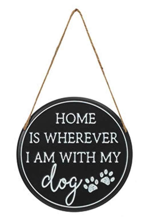 Dog Lover Hanging Wall Signs Decor Home Is Wherever I Am With My Dog 12038668