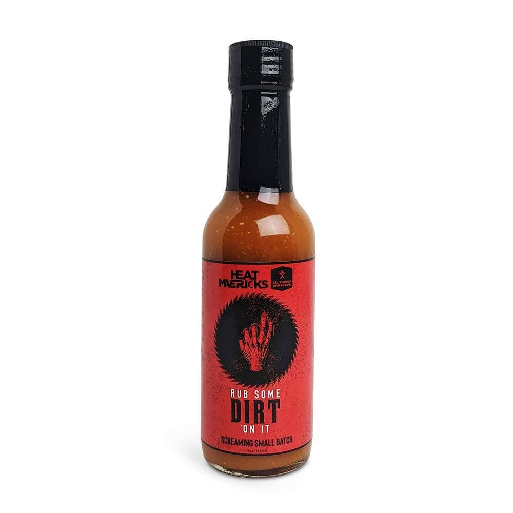 Rub Some Dirt On It Hot Sauce By Heat Mavericks