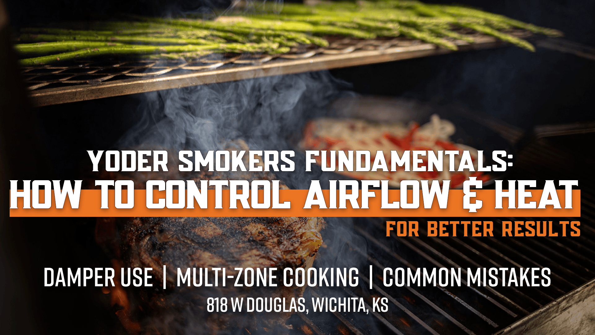 Yoder Smokers Fundamentals: How To Control Airflow & Heat classes Thursday 08/13/2026 12049717