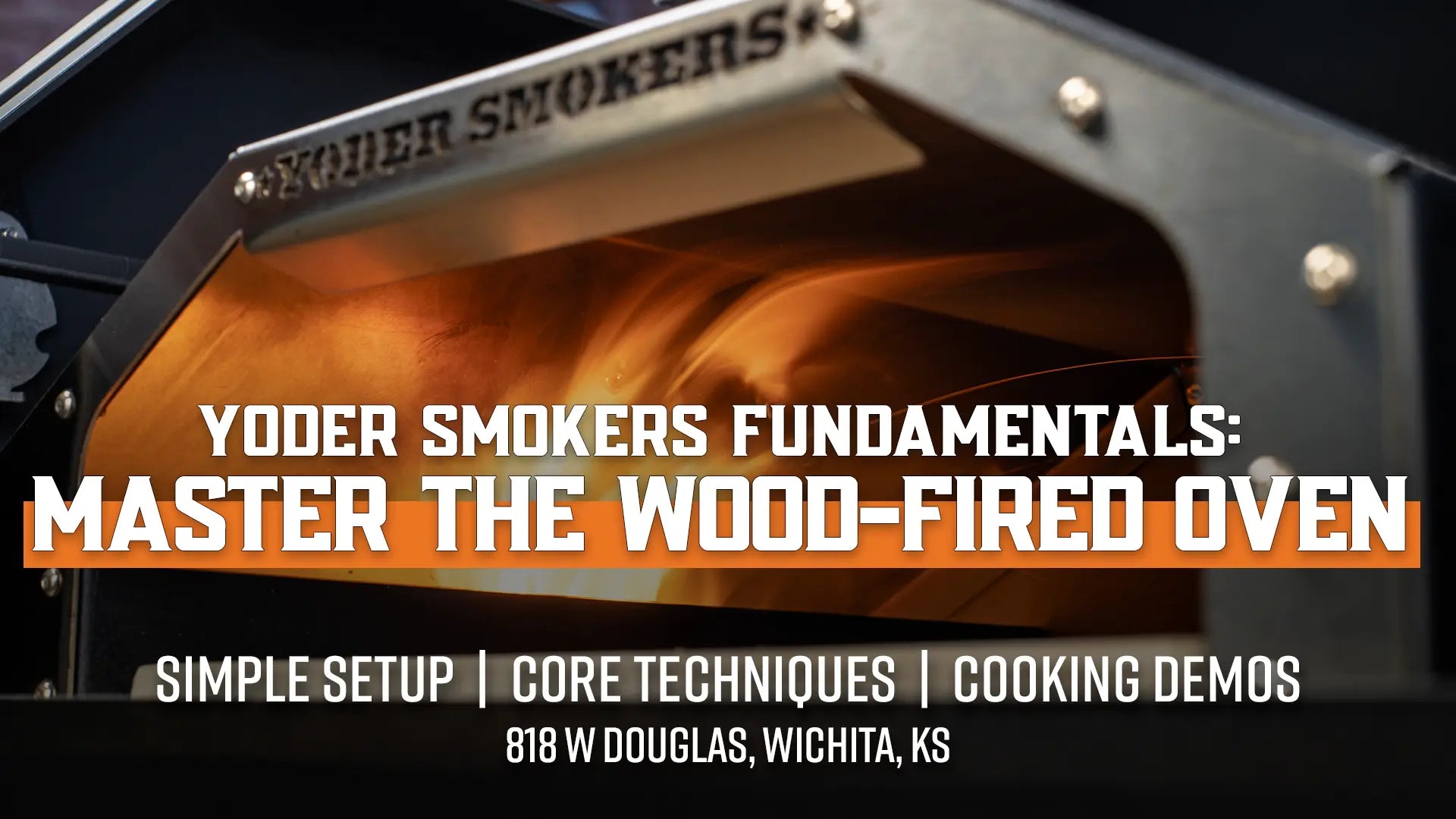 Yoder Smokers Fundamentals: Master the Wood-Fired Oven class classes Thursday 07/16/2026 12049292