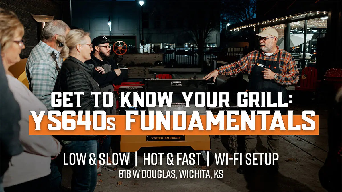 Yoder Smokers YS640s Fundamentals Class Thursday 02/12/2026 12048255